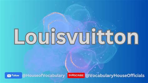 louis vuitton pronunciation in hindi|how to pronounce vachetta.